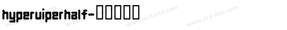 hyperviperhalf字体转换