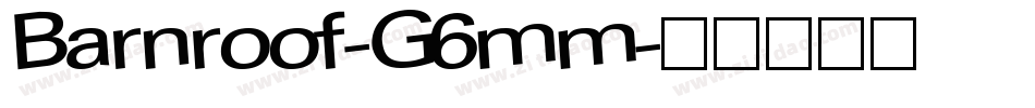 Barnroof-G6mm字体转换