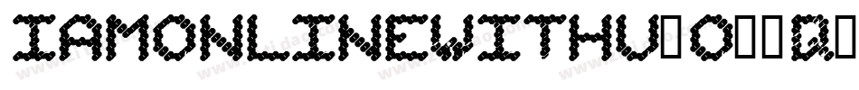 IAmOnlineWithU-o96q字体转换 IAmOnlineWithU-o96q字体转换