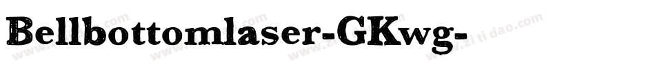 Bellbottomlaser-GKwg字体转换