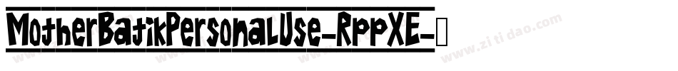 MotherBatikPersonalUse-RppXE字体转换