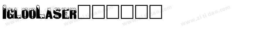 IglooLaser字体转换