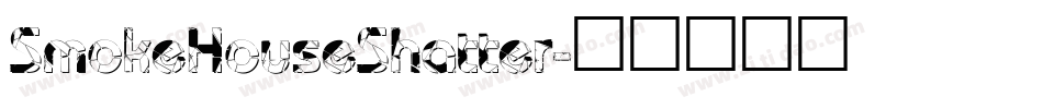 SmokeHouseShatter字体转换
