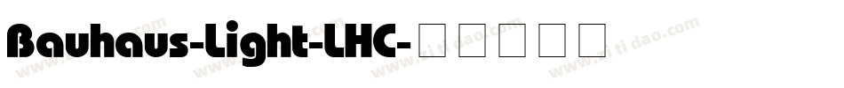 Bauhaus-Light-LHC字体转换