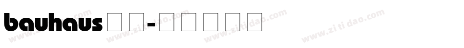 bauhaus字体字体转换