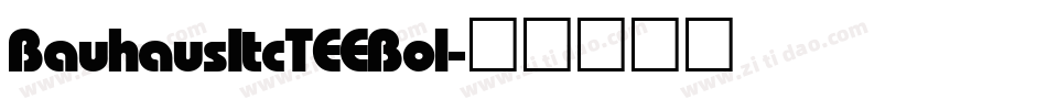 BauhausItcTEEBol字体转换