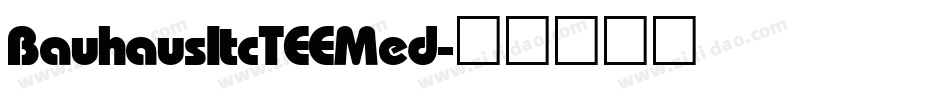 BauhausItcTEEMed字体转换