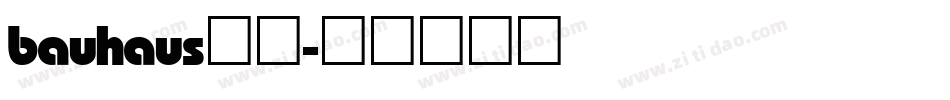 bauhaus字体字体转换