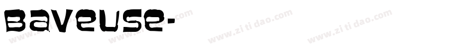 Baveuse字体转换