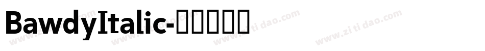 BawdyItalic字体转换