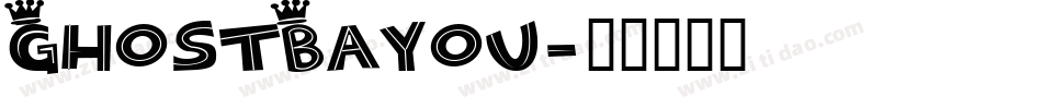 GhostBayou字体转换