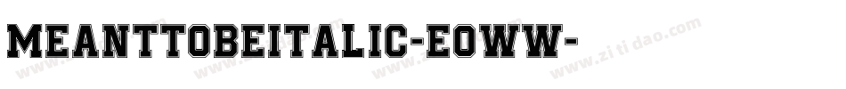 MeantToBeItalic-EoWW字体转换