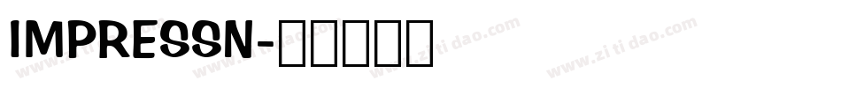 IMPRESSN字体转换