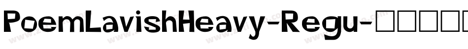 PoemLavishHeavy-Regu字体转换