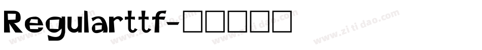 Regularttf字体转换 Regularttf字体转换