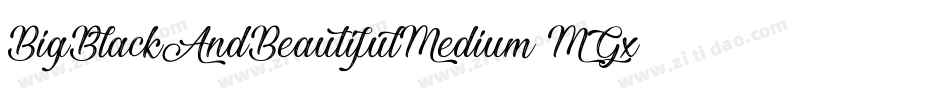 BigBlackAndBeautifulMedium-MGxv字体转换