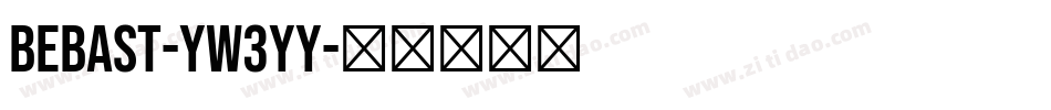 Bebast-yw3yY字体转换