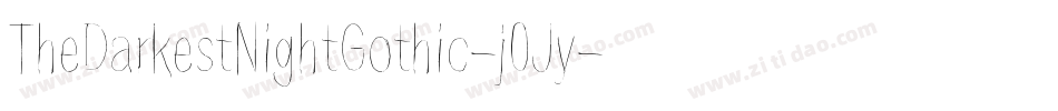 TheDarkestNightGothic-j0Jy字体转换