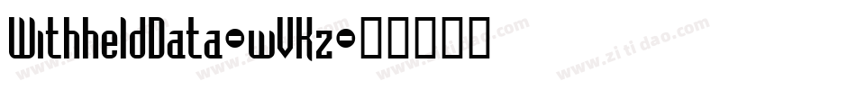 WithheldData-wVKz字体转换