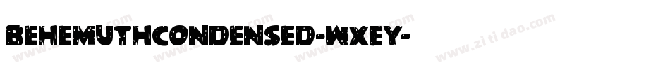 BehemuthCondensed-WxEY字体转换