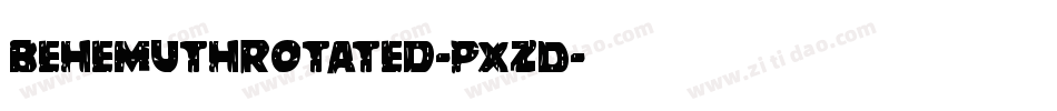 BehemuthRotated-pXzD字体转换