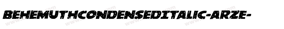 BehemuthCondensedItalic-aRzE字体转换