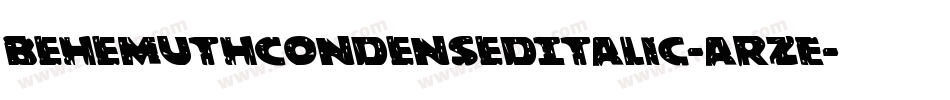 BehemuthCondensedItalic-aRzE字体转换