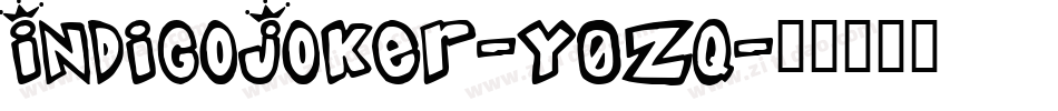 IndigoJoker-y0Zq字体转换