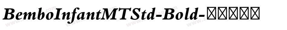 BemboInfantMTStd-Bold字体转换
