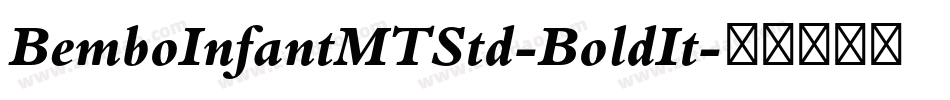 BemboInfantMTStd-BoldIt字体转换