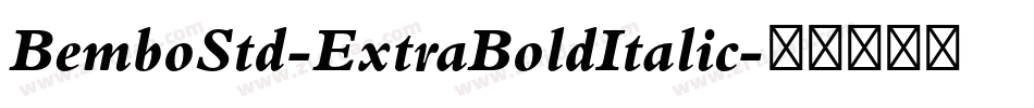 BemboStd-ExtraBoldItalic字体转换