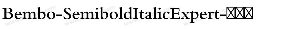 Bembo-SemiboldItalicExpert字体转换