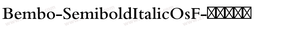 Bembo-SemiboldItalicOsF字体转换