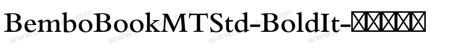 BemboBookMTStd-BoldIt字体转换