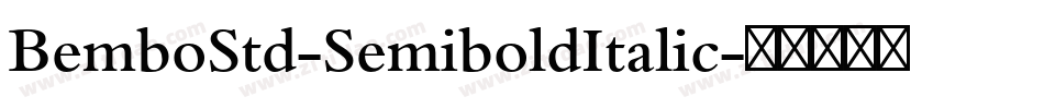 BemboStd-SemiboldItalic字体转换