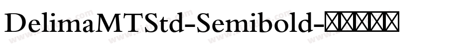 DelimaMTStd-Semibold字体转换