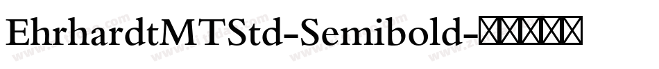 EhrhardtMTStd-Semibold字体转换