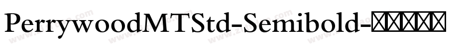 PerrywoodMTStd-Semibold字体转换