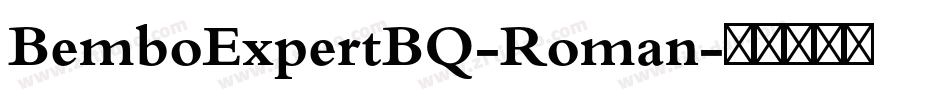 BemboExpertBQ-Roman字体转换