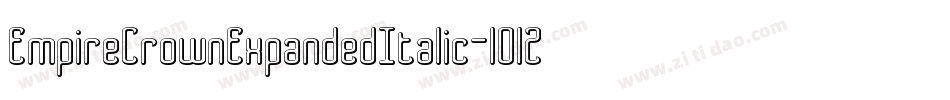 EmpireCrownExpandedItalic-1Ol2字体转换 EmpireCrownExpandedItalic-1Ol2字体转换