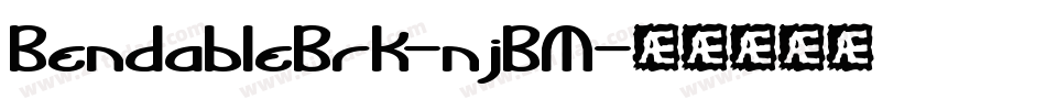 BendableBrk-njBM字体转换