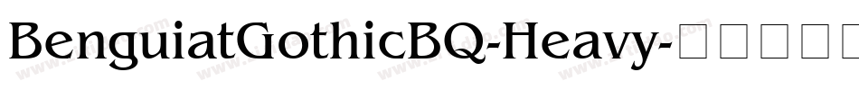 BenguiatGothicBQ-Heavy字体转换