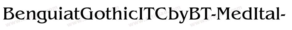 BenguiatGothicITCbyBT-MedItal字体转换