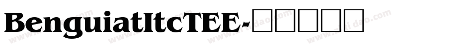 BenguiatItcTEE字体转换