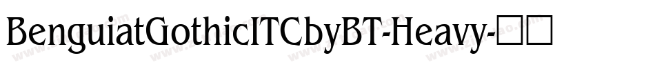 BenguiatGothicITCbyBT-Heavy字体转换