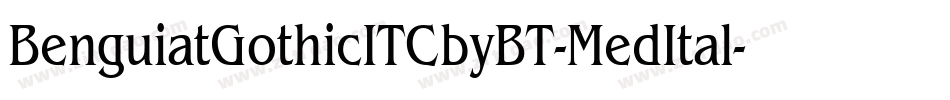 BenguiatGothicITCbyBT-MedItal字体转换