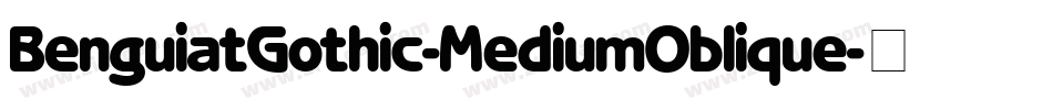 BenguiatGothic-MediumOblique字体转换