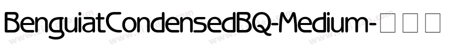 BenguiatCondensedBQ-Medium字体转换