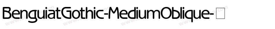 BenguiatGothic-MediumOblique字体转换