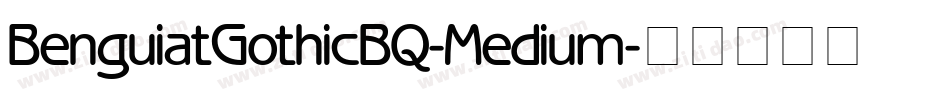 BenguiatGothicBQ-Medium字体转换